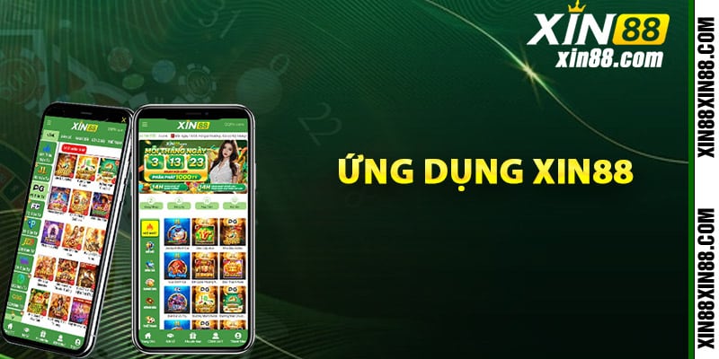 Khám phá những ưu điểm của ứng dụng Xin88